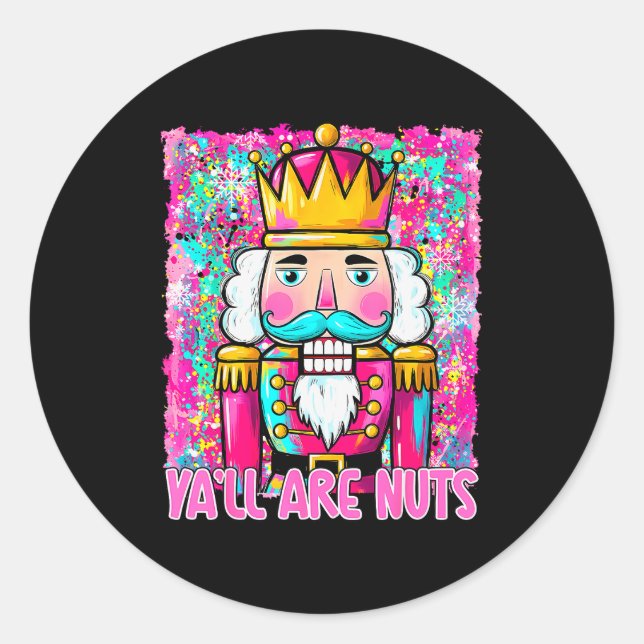 Y'all Are Nuts Nutcracker Merry Christmas Funny Xm Runder Aufkleber (Vorderseite)