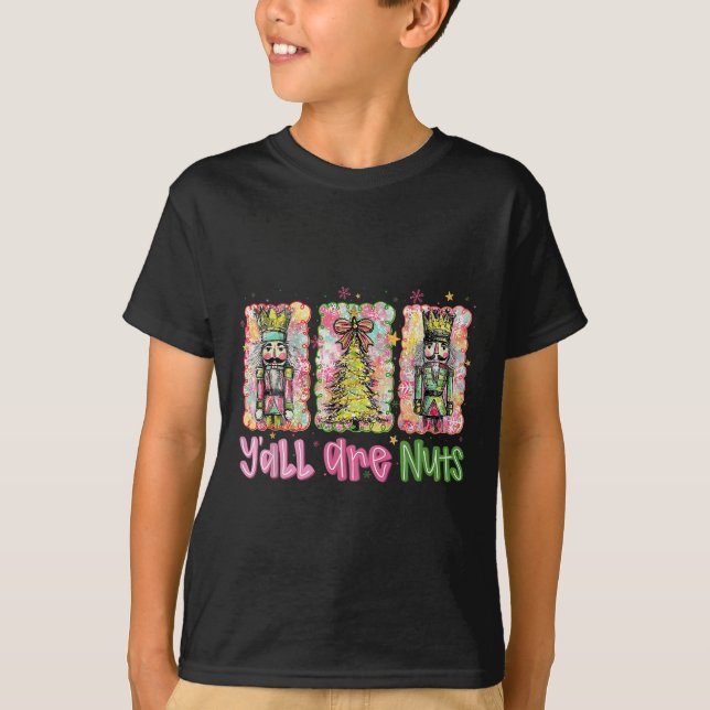 Y'all Are Nuts Nutcracker Merry Christmas Funny Xm T-Shirt (Vorderseite)
