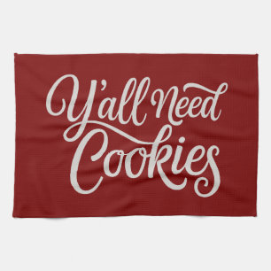 Y'all brauchen Cookies Funny Dealer Backbäcker Geschirrtuch