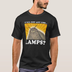 Y'all Got Lampen Moth Insect Meme Geschenke T-Shirt