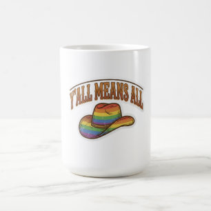 Y'all Means All Cowboy Hut Regenbogen Stolz Kaffeetasse