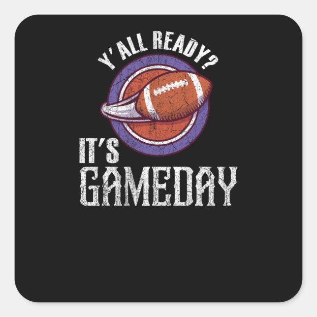Yall Ready - The Game Day Quadratischer Aufkleber (Vorderseite)