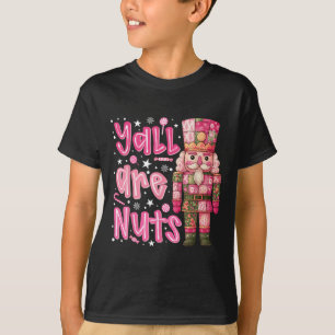 Y'all sind Nuts Nutcracker Frohe Weihnachten Funny T-Shirt