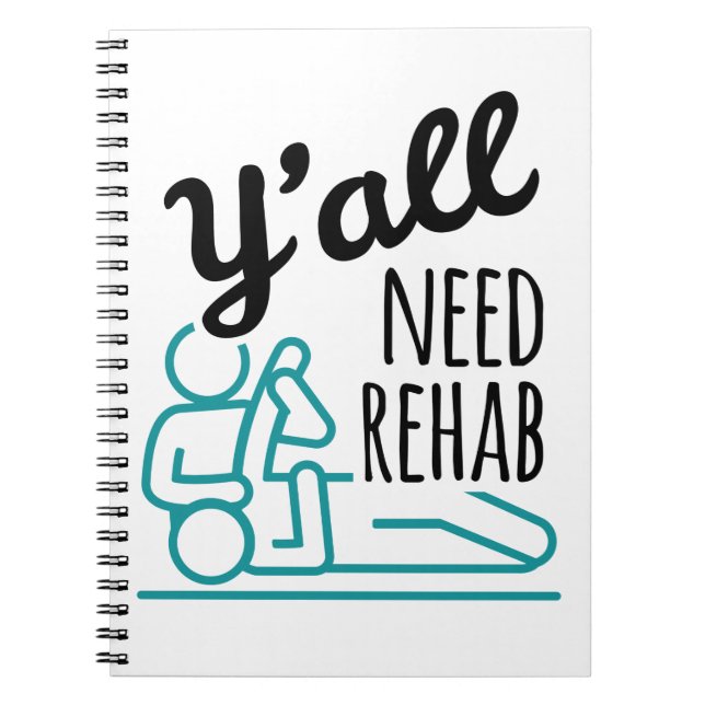 Y'alle brauchen Rehab Funny Physical Therapist Notizblock (Vorderseite)