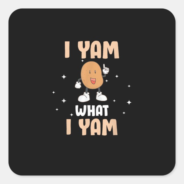Yam Was ich Yam Funny Potato Pub Erntedank Quadratischer Aufkleber (Vorderseite)