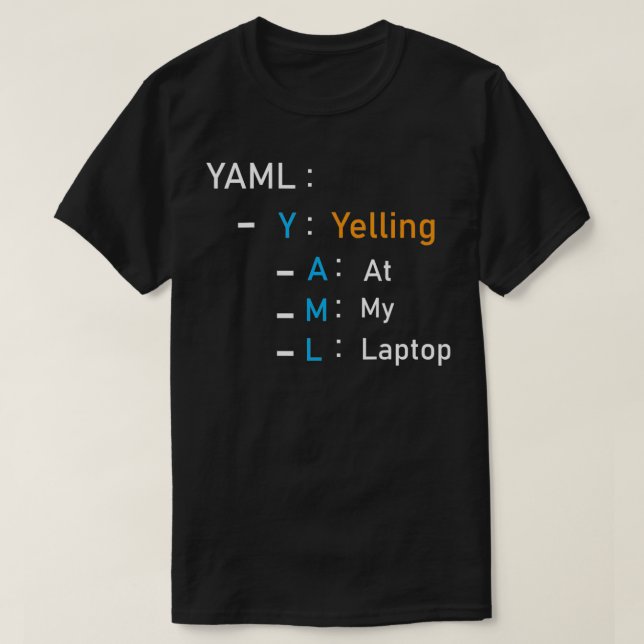 Yaml schreit an meinem Laptop  T-Shirt (Design vorne)