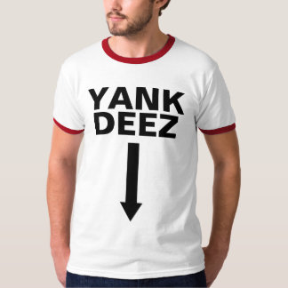 Yank Deez T - Shirt