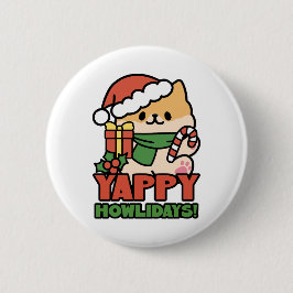 Yappy Howlidays - Niedlicher Cartoon für Weihnacht Button