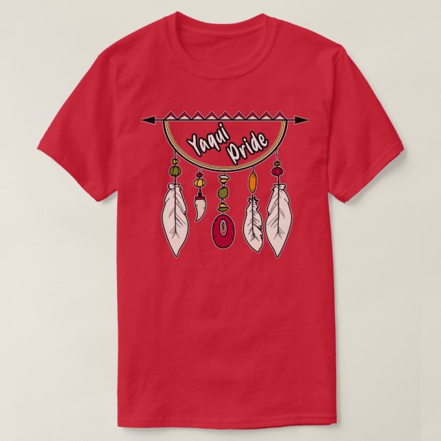 Yaqui stolz Native American T-Shirt (Design vorne)