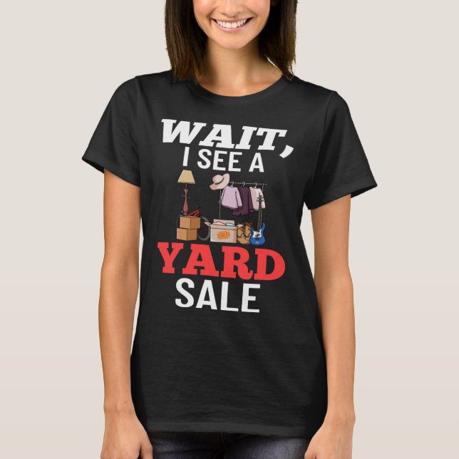 Yard Sign in der Nähe meiner Artikel Finds T-Shirt (Vorderseite)
