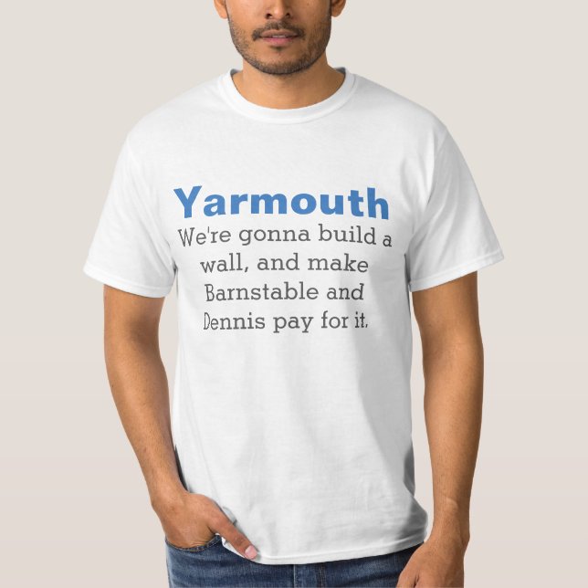 Yarmouth, "Nous allons construire un mur" T-shirt (Devant)