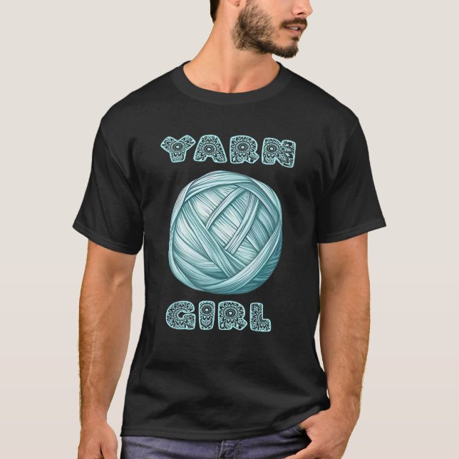 Yarn Girl Womens Knittern Crochet Nähen Zitat T-Shirt (Vorderseite)