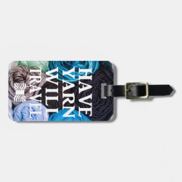 Yarn wird Handwerk reisen Gepäckanhänger