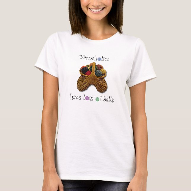 Yarnaholics haben Lose Bälle T-Shirt (Vorderseite)