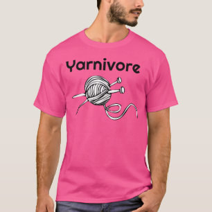 Yarnivore Stricken Und Häkeln T-Shirt