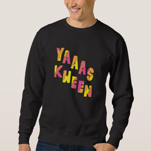 Yas Kween Funny Illana Yas Queen Sweatshirt (Vorderseite)