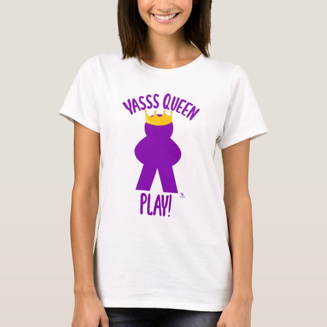 Yas Queen Play Funny Board Game Design T-Shirt (Vorderseite)