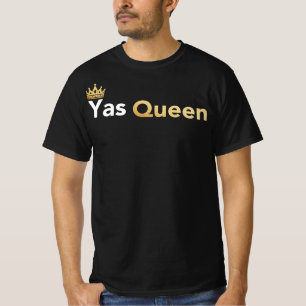 Yas Queen - Slay Queen Funny Meme T-Shirt
