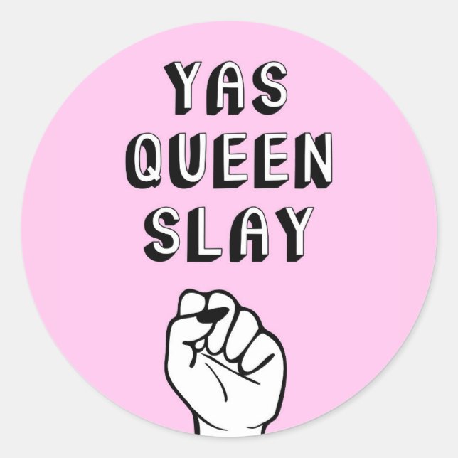 Yas Queen Slay Runder Aufkleber (Vorderseite)
