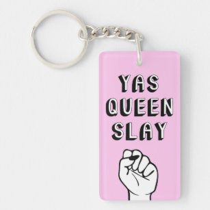 Yas Queen Slay Schlüsselanhänger