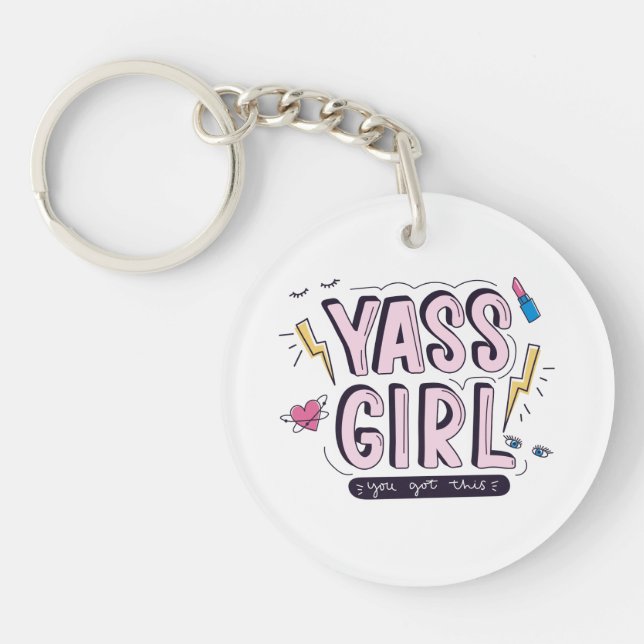 Yass Girl | Das haben Sie Got Schlüsselanhänger (Vorderseite)