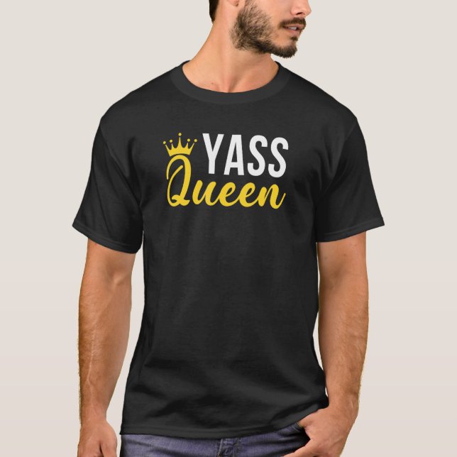 Yass Queen Drag Queen 3 T-Shirt (Vorderseite)