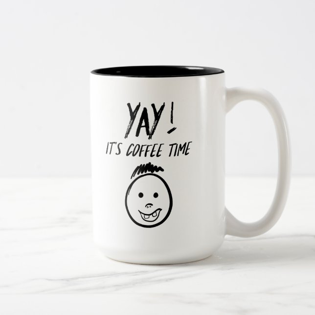 Yay - Es ist Tasse zur Kaffeezeit (Rechts)