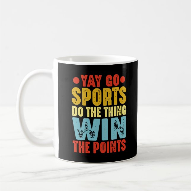 Yay Go Sport machen das Ding gewinnen die Punkte Kaffeetasse (Links)