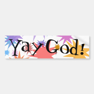 YAY Gott! Lob-Gott für ist ihn - ständig gut! Autoaufkleber