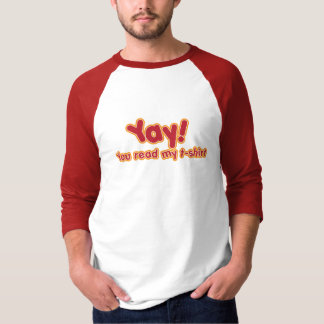 Yay! Sie lasen meinen T - Shirt