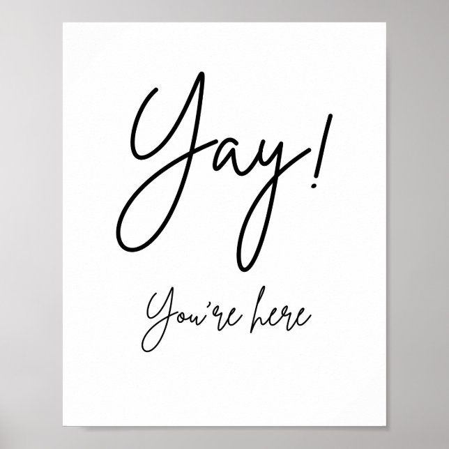 yay you are here sign poster (Vorne)