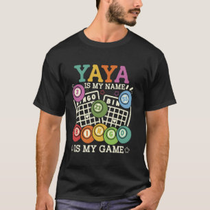 Yaya ist mein Name Bingo ist mein Spiel Lustiger B T-Shirt