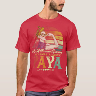 Yaya mag ein normales Oma nur Phantastischere Frau T-Shirt