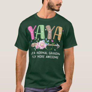 Yaya mag ein normales Oma nur Phantastischere Frau T-Shirt