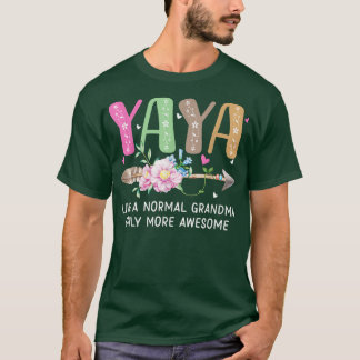 Yaya mag ein normales Oma nur Phantastischere Frau T-Shirt