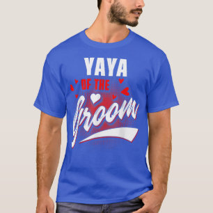 Yaya of Groom Wedding Party Matching Brautparty T-Shirt