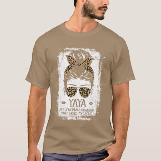 Yaya wie eine normale Oma, nur großartigere Frauen T-Shirt