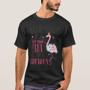 Yayamingo wie eine normale Yaya-Funny-Oma, die fla T-Shirt