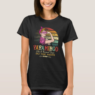 Yayamingo wie eine normale Yaya nur Phantastischer T-Shirt