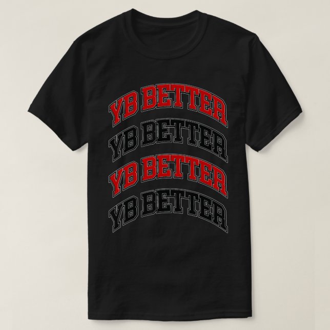 YB Better, YB Better Shirt, Youngboy Better Shirt, T-Shirt (Design vorne)