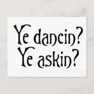 Ye Dancin Ye Askin Funny Scottish Glagow UK Spaß Postkarte