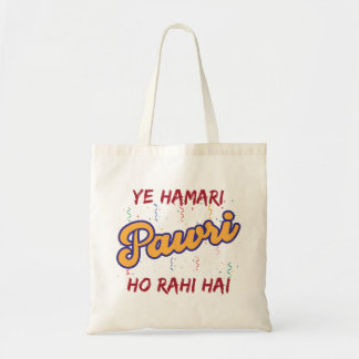 Ye Hamari Pawri Oh rahi hai Hindi Meme Quote Party Tragetasche