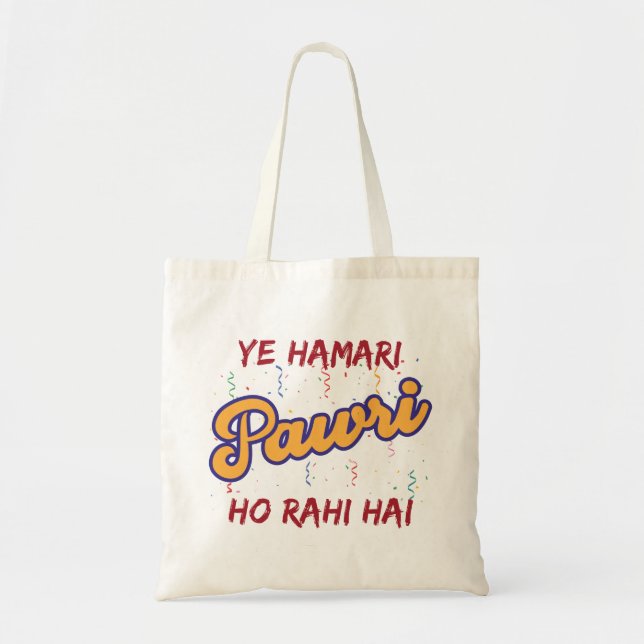 Ye Hamari Pawri Oh rahi hai Hindi Meme Quote Party Tragetasche (Vorne)