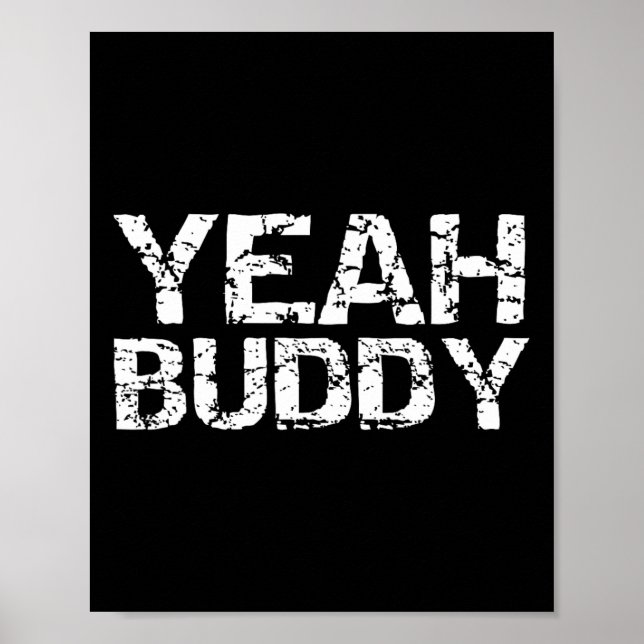 Yeah Buddy Funny Übung Sprichwort Gym Workout Ange Poster (Vorne)