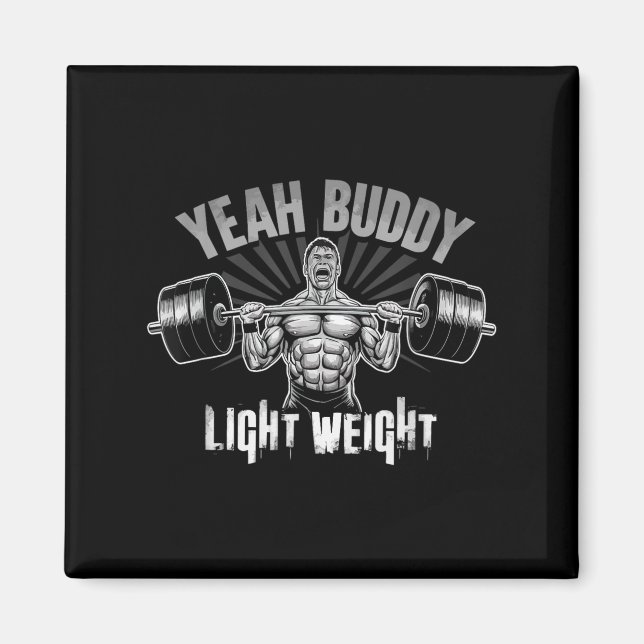 Yeah Buddy Light Weight Bodybuilding Gym Funny Wei Magnet (Vorne)