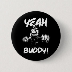 Yeah Buddy - Ronnie Coleman Bodybuilding Gym Motiv Button