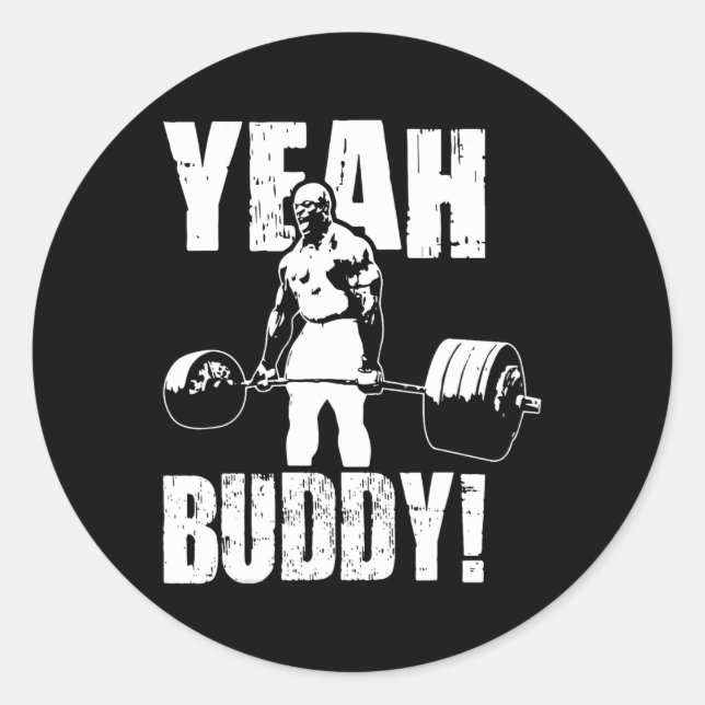 Yeah Buddy - Ronnie Coleman Gym Motivierend Runder Aufkleber (Vorderseite)