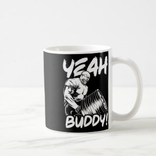 Yeah Buddy - Ronnie Coleman T-Bar Row - Gym Motiva Kaffeetasse