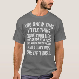 Yeah I Dont Have One of Those Funny Sarcastic Humo T-Shirt