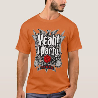 Yeah I Party RPG Tabletop Gamer D20 Dice T-Shirt